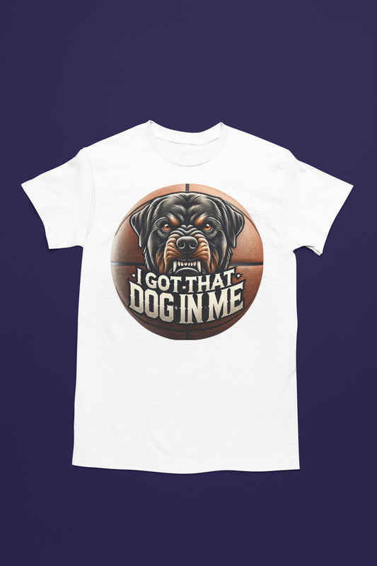 I Got That Dog In Me T-shirt